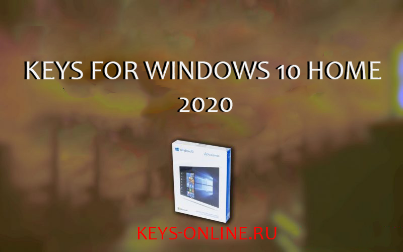 Keys for Windows 10 home — 2020