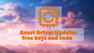 avast driver updater free keys and codes