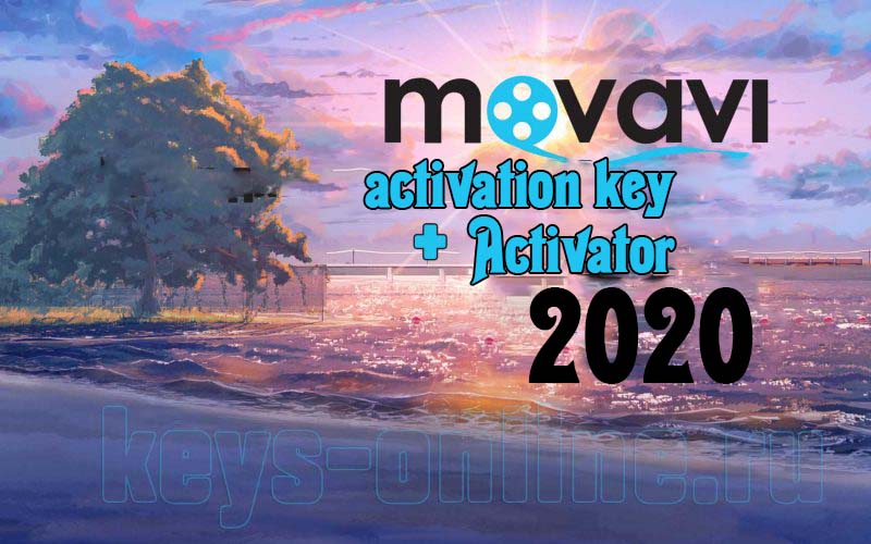Movavi activation key 15 18 19 20 2020
